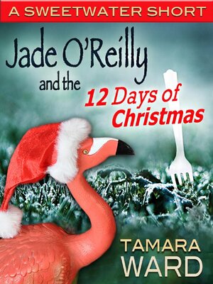 cover image of Jade O'Reilly and the 12 Days of Christmas (A Sweetwater Short)